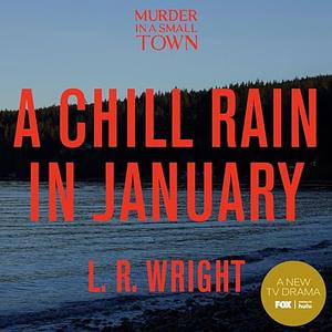 A Chill Rain in January by L.R. Wright