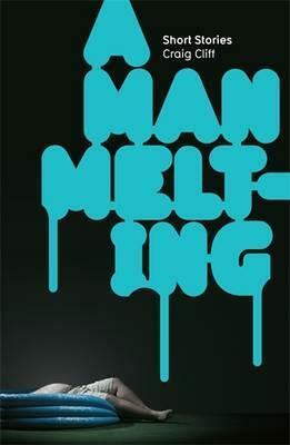 A Man Melting by Craig Cliff
