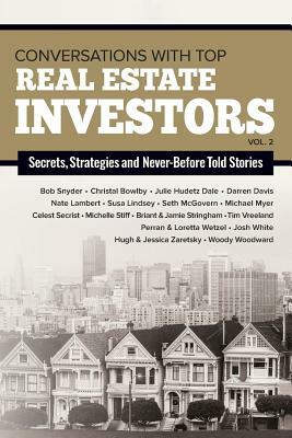 Conversations with Top Real Estate Investors Vol 2 by Woody Woodward, McGovern Seth