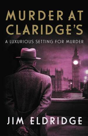 Murder at Claridge's by Jim Eldridge