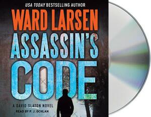 Assassin's Code: A David Slayton Novel by Ward Larsen
