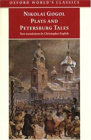 Plays and Petersburg Tales by Richard Arthur Peace, Christopher English, Nikolai Gogol