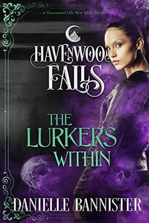 The Lurkers Within by Danielle Bannister