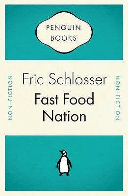 Fast Food Nation by Eric Schlosser