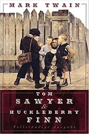Tom Sawyer und Huckleberry Finn by Mark Twain