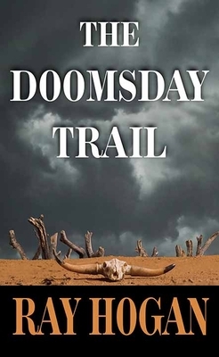 The Doomsday Trail by Ray Hogan