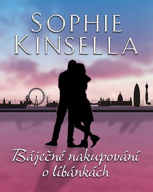 Báječné nakupování o líbánkách by Sophie Kinsella