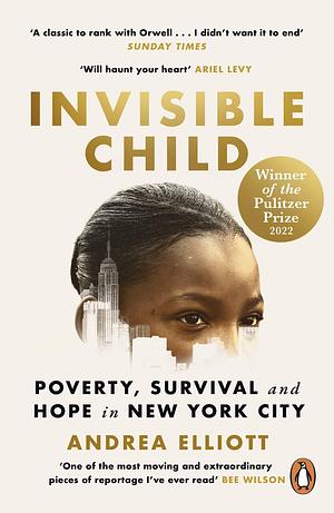 Invisible Child by Andrea Elliott, Andrea Elliott