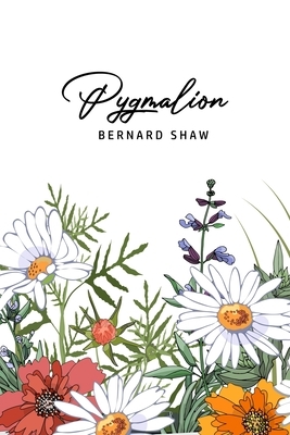 Pygmalion by George Bernard Shaw