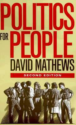 Politics for People: Finding a Responsible Public Voice by David Mathews
