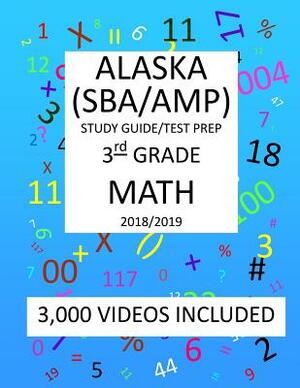 3rd Grade ALASKA SBA/ AMP, 2019 MATH, Test Prep: 3rd Grade ALASKA MEASURES of PROGRESS TEST 2019 MATH Test Prep/Study Guide by Mark Shannon