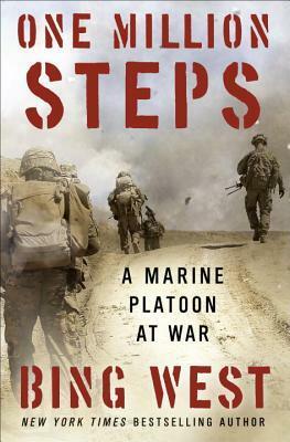 One Million Steps: A Marine Platoon at War by Francis J. "Bing" West Jr.
