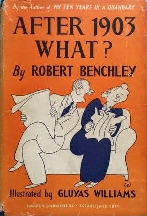 After 1903 -  What? by Robert Benchley