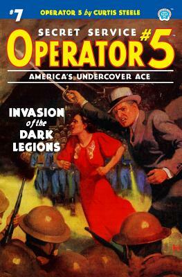 Operator 5 #7: Invasion of the Dark Legions by Frederick C. Davis, Curtis Steele