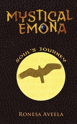 Mystical Emona: Soul's Journey by Ronesa Aveela