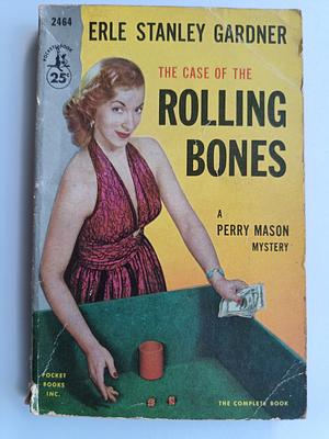 The Case of the Rolling Bones by Erle Stanley Gardner