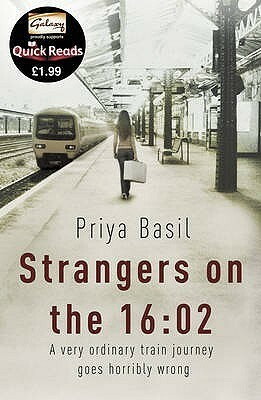 Strangers on the 16:02 by Priya Basil