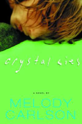 Crystal Lies by Melody Carlson