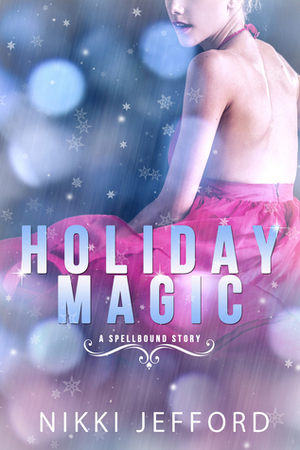 Holiday Magic by Nikki Jefford