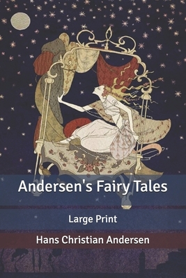 Andersen's Fairy Tales: Large Print by Hans Christian Andersen