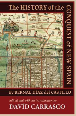 The History of the Conquest of New Spain by Bernal Díaz del Castillo by 