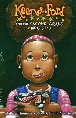 Keena Ford and the Second-Grade Mix-Up by Melissa Thomson