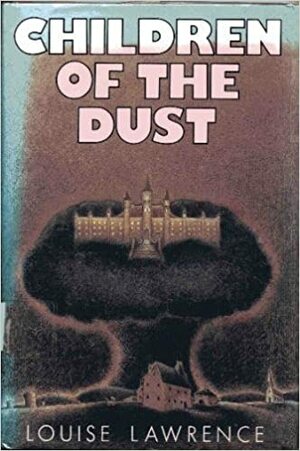 Children of the Dust by Louise Lawrence