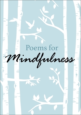 Poems for Mindfulness by Various, Henry Wadsworth Longfellow, Percy Bysshe Shelley