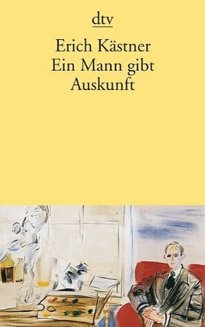 Ein Mann gibt Auskunft by Erich Kästner