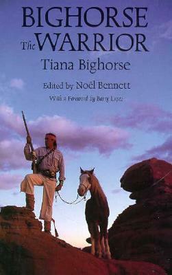 Bighorse the Warrior by Noel Bennett, Tiana Bighorse