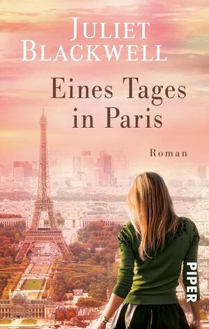 Eines Tages in Paris by Juliet Blackwell