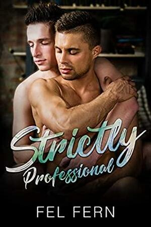 Strictly Professional by Fel Fern