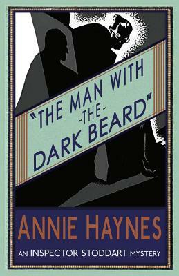 The Man with the Dark Beard by Annie Haynes
