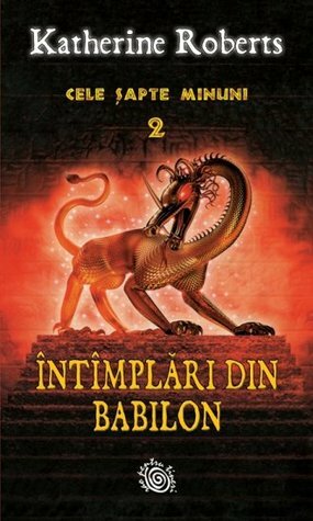 Intamplari din Babilon by Katherine Roberts