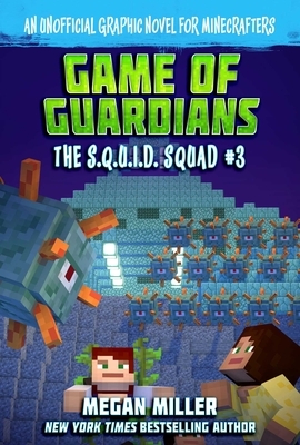 Game of the Guardians, Volume 3: An Unofficial Graphic Novel for Minecrafters by Megan Miller