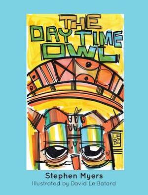 The Daytime Owl by Stephen Myers