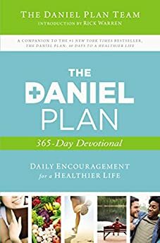 The Daniel Plan 365-Day Devotional: Daily Encouragement for a Healthier Life by Rick Warren