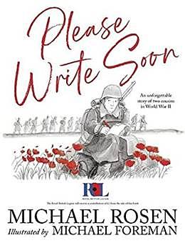 Please Write Soon: The Unforgettable Story of Two Cousins in World War II by Michael Rosen