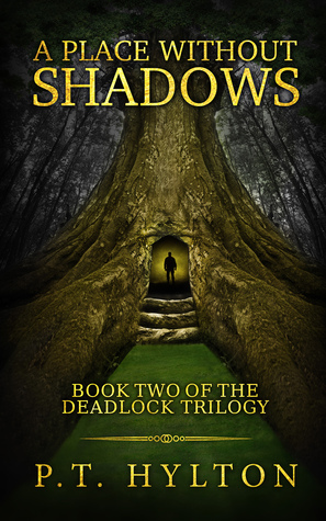 A Place Without Shadows by P.T. Hylton