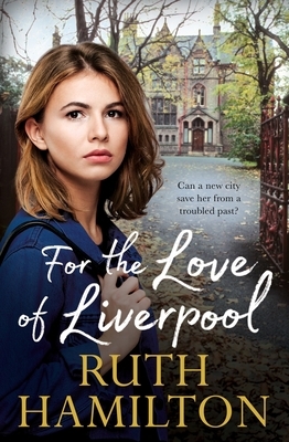 For the Love of Liverpool by Ruth Hamilton