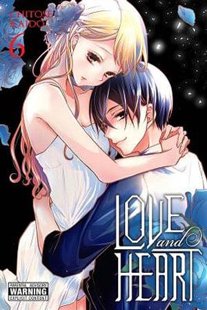 Love and Heart, Vol. 6 by Chitose Kaidō