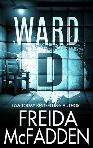 Ward D by Freida McFadden