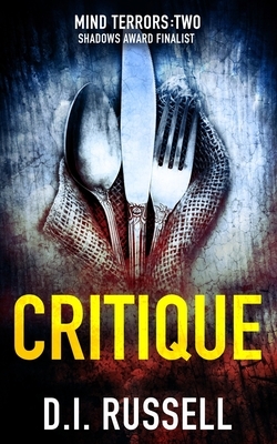 Critique: A Dark Psychological Thriller by D. I. Russell