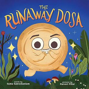 The Runaway Dosa by Suma Subramaniam