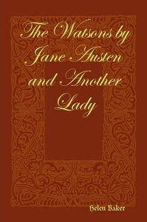 The Watsons by Jane Austen and Another Lady by Helen Baker