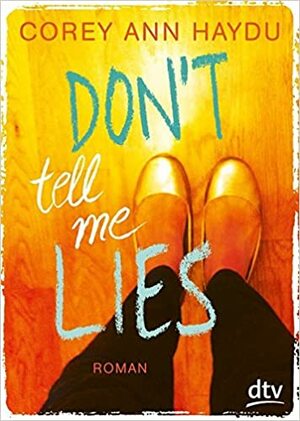 Don't tell me lies by Corey Ann Haydu