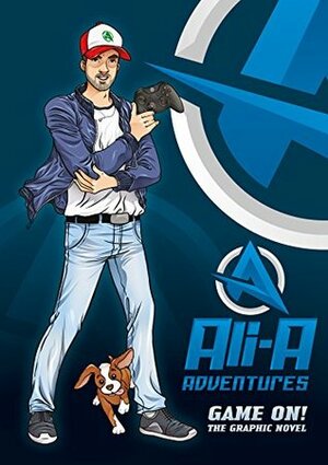 Ali-A Adventures: Game On! by Cavan Scott, Ali-A, Aleksandar Sotirovski