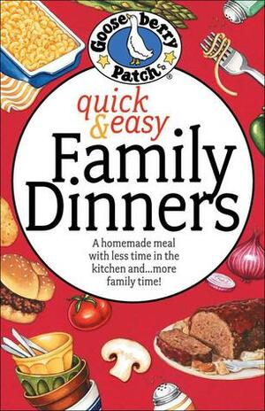 Quick and Easy Family Dinners Cookbook by Gooseberry Patch