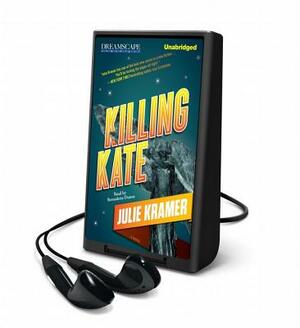 Killing Kate by Julie Kramer