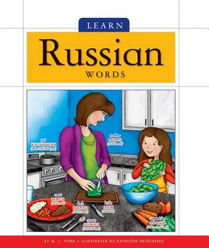 Learn Russian Words by M. J. York